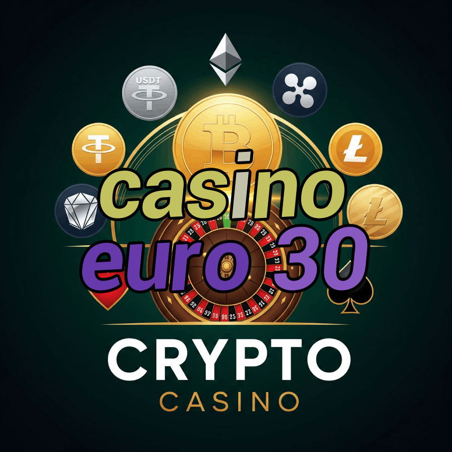 Casino Euro 30 - €30 Welcome Bonus Casino